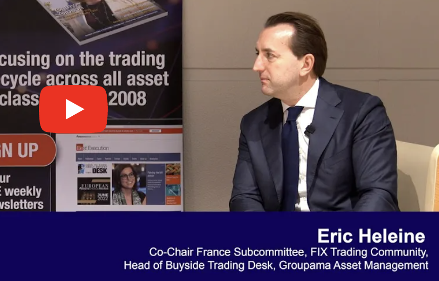 From the Floor at FIX: Eric Heleine, Head of Buyside Trading Desk for Groupama Asset Management, talks technology and regulation